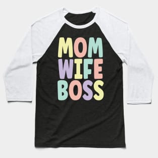 Mom Wife Boss v3 Baseball T-Shirt